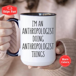 Anthropologist Mug, Anthrpologist Gifts, Gift For Anthropologist, Funny Anthropology Coffee Cup, Coworker Gift, Anthropology Decor Gift Mug