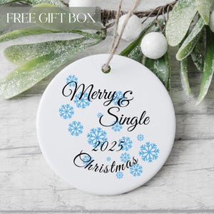 Single Christmas Ornament, Merry and Single Ornament, Single Decoration, Single AF, Single Keepsake, Friend Gift, Single Life, Single Mom