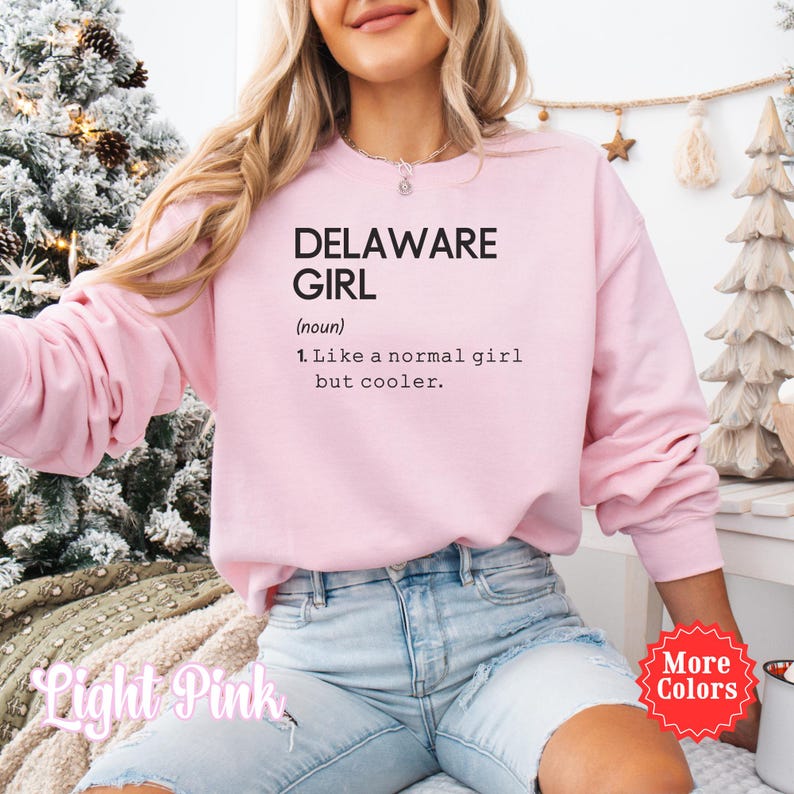 Delaware Girl Definition Sweatshirt, State of Delaware Sweatshirt