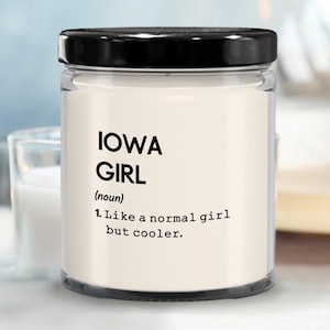 Iowa Girl Definition Candle, State of Iowa Candle, Iowa Girl Candle, Long Distance Friendship Gift, Housewarming Gift, New Home, State US