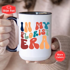 In My Florist Era Mug, Florist Gift ,Gift For Florist, Flower Lover, Retired Florist, Botanical Mug, Florist Retro Mug, Botanical Gift