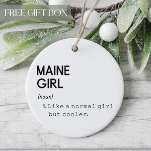 Maine Girl Definition Ornament, State Of Maine  Ornament, Maine Girl Ornament, Long Distance Friendship Gift, Housewarming Ornament