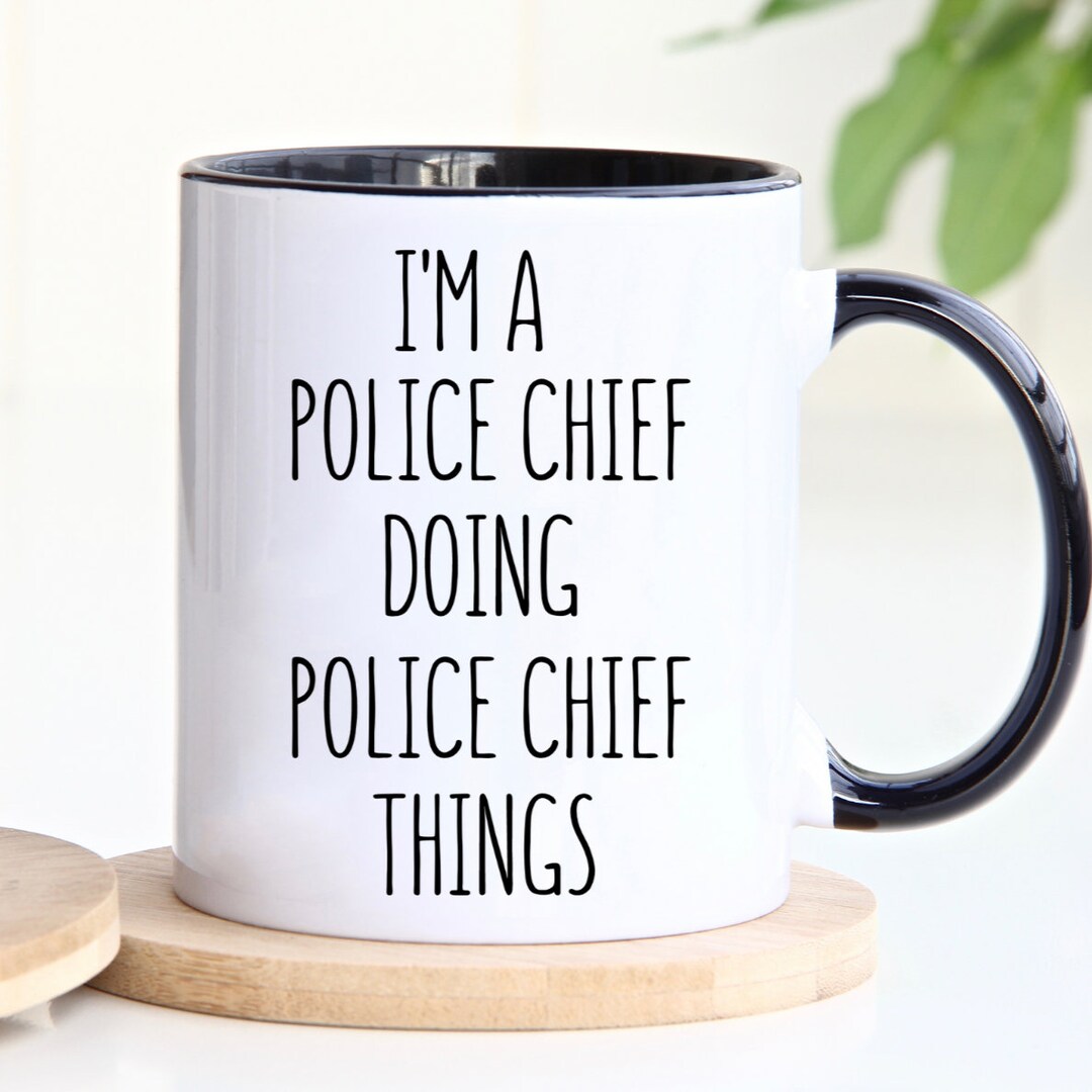 Police Chief Mug Police Chief Coffee Cup Police Chief Gift Etsy