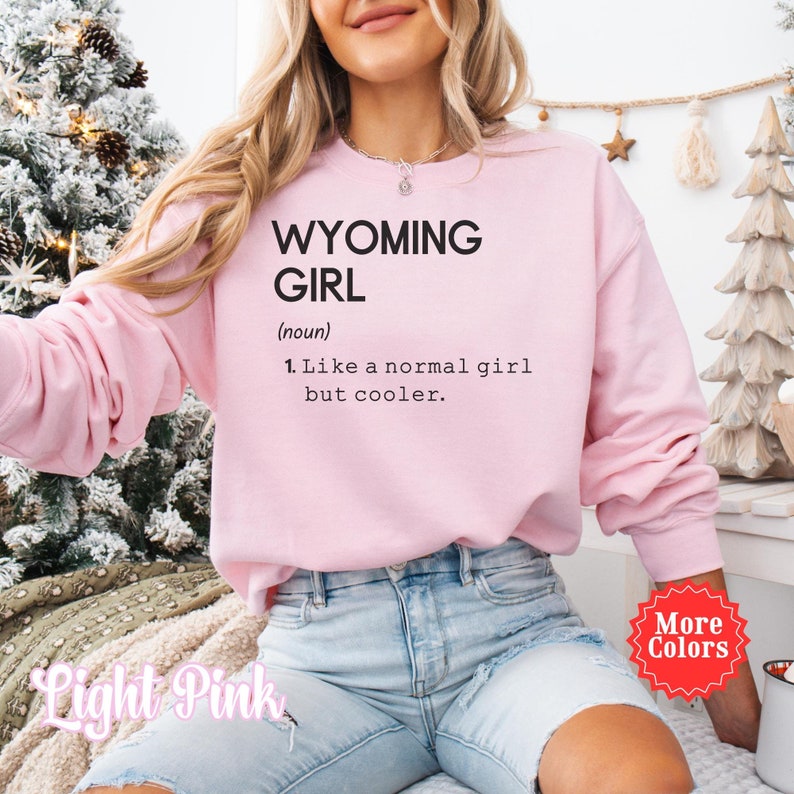 Wyoming Girl Definition Sweatshirt, State of Wyoming Sweatshirt