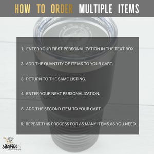 May include: A black tumbler with a silver lid, featuring instructions on how to order multiple personalized items. The text includes steps like entering personalization in the text box and adding items to the cart. The top text reads "HOW TO ORDER MULTIPLE ITEMS."