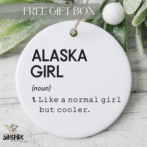 Alaska Girl Definition Ornament, State Of Alaska Ornament, Alaska Girl Decor, Long Distance Friendship Gift, Housewarming Gift, New Home