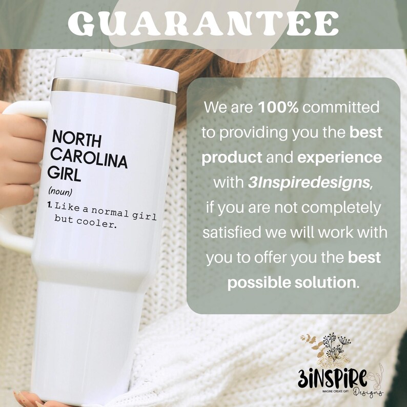May include: A white insulated tumbler with a silver rim and handle. The tumbler features the text "NORTH CAROLINA GIRL (noun) 1. Like a normal girl but cooler." The image also includes text about a guarantee.