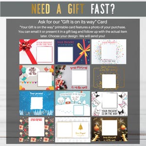 May include: A variety of printable gift cards with the text "Your Present is on the Way" and "Need a Gift Fast?" in gold. Designs include a red bow, blue background with a yellow bow, confetti, balloons, Christmas decor, snow, cats, and a Christmas tree.
