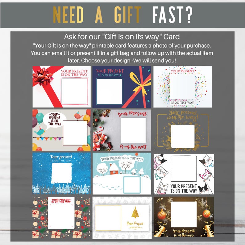 May include: A variety of printable gift cards with the text "Your Present is on the Way" and "Need a Gift Fast?" in gold. Designs include a red bow, blue background with a yellow bow, confetti, balloons, Christmas decor, snow, cats, and a Christmas tree.