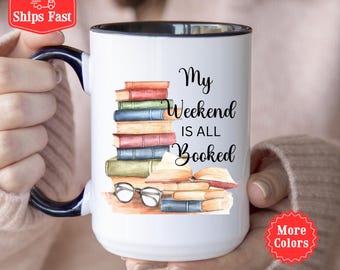 Book Reader Mug, My Weekend Is All Booked Coffee Mug, Book Lover Gift, Bookworm Mug, Book Club Gift, Reading Book, Bookish Mug, Book Nerd