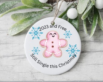 Single Christmas Ornament, Personailzed Single and Free Ornament, Single Decoration, Single AF, Single Keepsake, Friend Gift, Single Life