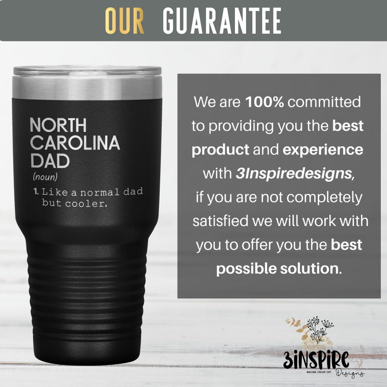 May include: Black insulated tumbler with a silver rim. The tumbler features the text "NORTH CAROLINA DAD" with a definition. The image also includes the text "OUR GUARANTEE" and a customer satisfaction statement.