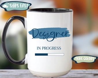 Designer Mug, Designer Coffee Mug, Gift for Designer, Interior Designer, Fashion Designer Gift From Coworker, Graphic Designer Mug, Artist