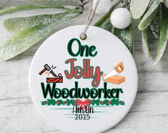 Woodworker Christmas Ornament, One Jolly Woodworker, Gift For Woodworker, Woodworker Keepsake, Woodworker Decoration, Carpenter Gifts