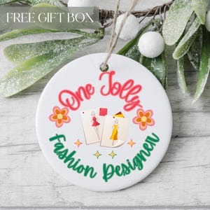 Fashion Designer Christmas Ornament, One Jolly Fashion Designer, Gift For Fashion Designer, Fashion Designer Keepsake, Designer Gifts