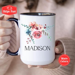 Floral Name Mug, Floral Gift For Her, Personalized Flower Mug, Name Mug With Flowers, Mothers Day Gift, Gift For Mom, Gift For Best Friend,