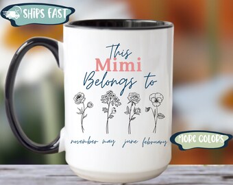 Personalized Birth Flower Gift, Mimi Coffee Mug, Birth Flower Mimi Gifts From Grandkids, Mothers Day Gift For Mimi, Birth Month Flower Mug