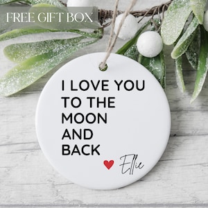 I Love You To The Moon and Back Ornament, Custom Couple's Ornament, Anniversary Keepsake, Gift For Girlfriend, Boyfriend Valentines Day Gift