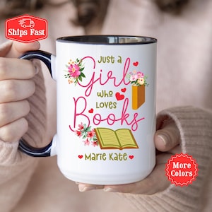 Custom Book Lover Mug For Women, Personalized Just a Girl Who Loves Books Mug with Name, Floral Reading Mug, Gifts for Bookworms Readers