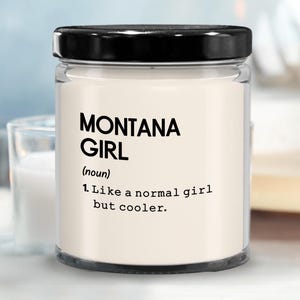 Montana Girl Definition Candle, State of Montana Candle, Montana Girl Candle, Long Distance Friendship Gift, Housewarming Gift, New Home