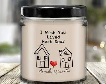 Best Friend Gift, I Wish You Lived Next Door Candle, Personalized Gifts For Her, Best Friend Moving, Long Distance Gift, Best Friend Candle