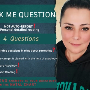 May include: A teal green background with white text that reads "Ask Me Question".  The text "NOT AUTO-REPORT! Personal detailed reading" is in red.  The number "4" is in white and the word "Questions" is in red.  The text "Have burning questions in mind about something?" is in white.  The text "Then you can get it cleared with the help of astrology." is in white.  The text "Not Horary Astrology!" is in red.  The text "Natal Chart Reading!" is in red.  The text "FINDING ANSWERS TO YOUR QUESTIONS WITHIN THE NATAL CHART" is in white.  A woman with dark hair is smiling at the camera.  She is wearing a black hooded sweatshirt.