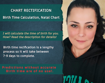 Birth Time Rectification, Calculation of Birth Time, Natal Chart Reading, What is your correct time of birth? Birth Time Astrology Reading