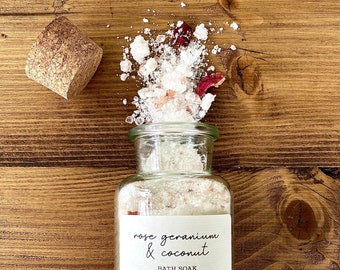 Rose Geranium & Coconut Bath Soak | Bath Salts | All natural | Botanicals | Gift