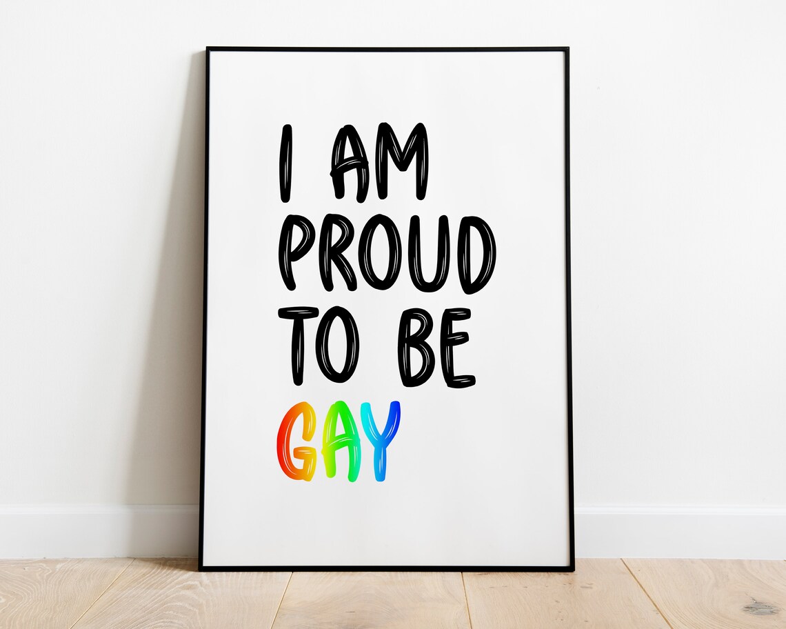 Proud to be Gay Proud to be Gay Print Pride Print Gay Etsy