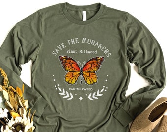 Save the Monarchs Long Sleeve Shirt • Plant Milkweed Butterfly Graphic • Earth Day Conservation Gift for Native Plant Lovers & Eco Activists