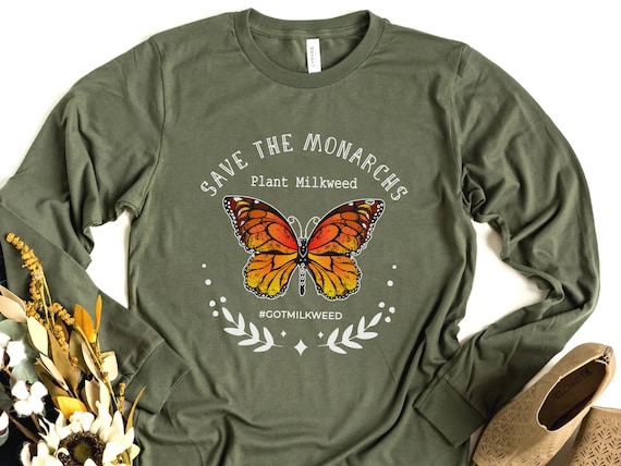 Save the Monarchs Long Sleeve Shirt • Plant Milkweed Butterfly Graphic • Earth Day Conservation Gift for Native Plant Lovers & Eco Activists