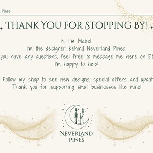 May include: Cream-colored graphic with the text "THANK YOU FOR STOPPING BY!" and "Neverland Pines" at the bottom. The text includes a message from the designer, Mabel, and a shop logo.