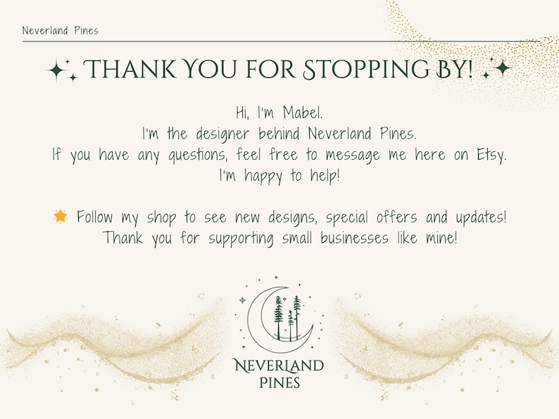 May include: Cream-colored graphic with the text "THANK YOU FOR STOPPING BY!" and "Neverland Pines" at the bottom. The text includes a message from the designer, Mabel, and a shop logo.