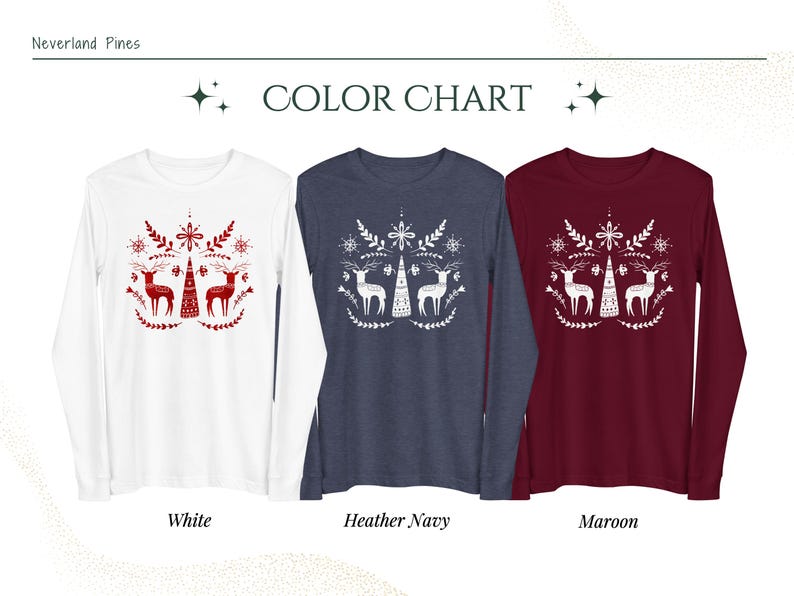 May include: Three long-sleeved shirts with a Christmas tree and reindeer design. The shirts are available in white, heather navy, and maroon.