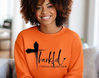 Thankful Crewneck, Christian Crewneck, Fall Sweatshirt, Thanksgiving Sweatshirt, Premium Quality Everyday Unisex Crewneck
