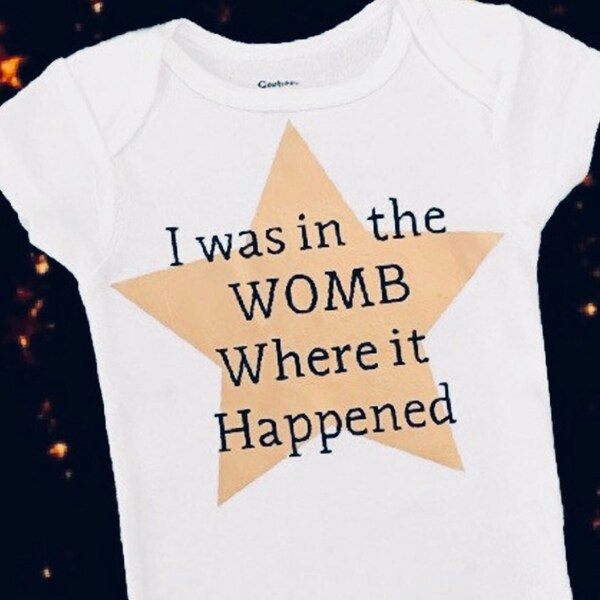 I was in the womb where it happened onesie / Hamilton onesie / funny onesie