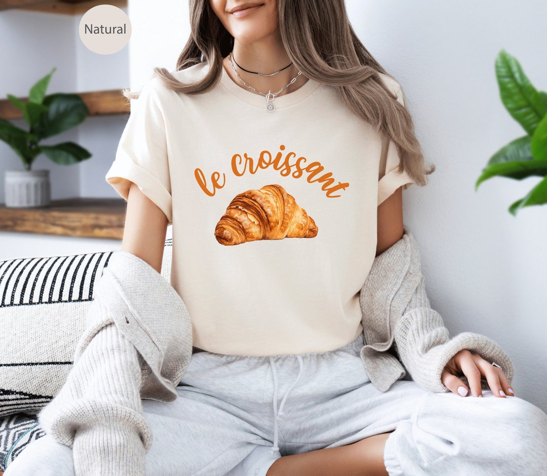 Croissant Shirt, Croissant, French Shirt, French, France