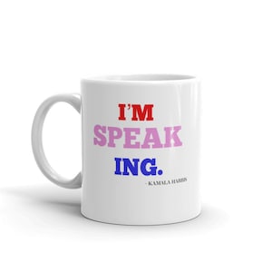 Biden Harris 2020 Mug, Joe Biden zal je zwijgen man, Kamala Harris Ik spreek, Politieke Mok, Keuken Mok, Feministische Mok, Mok met citaten