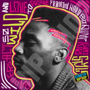 May include: A black and white photo of a person's face with a yellow and pink graphic design overlay. The graphic design includes the text "PROFILE FRONTIN HARD BUT NOT GOT STYLE" and "STRICTLY HIPHOP".