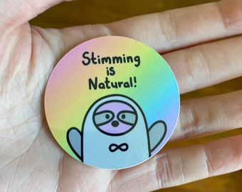 Awful Sloth Stimming Is Natural Vinyl Sticker