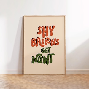Póster impreso Shy Bairns Get Nowt, arte mural con temática del norte, impresión mural para sala de estar, decoración de pared para dormitorio, impresión tipográfica del noreste