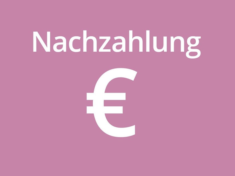 K&ouml;nnte beinhalten: Wei&szlig;er Text auf rosa Hintergrund mit der Aufschrift "Nachzahlung" und einem wei&szlig;en Euro-Symbol darunter.