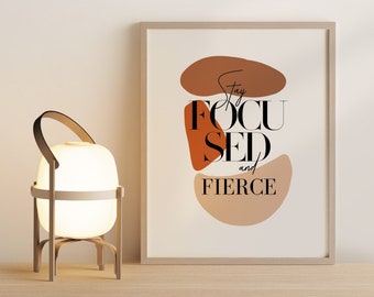 Stay Focused And Fierce-Quote, Digital Prints, Quote, Wall Art, Instant Download, Poster Print, Minimalist Wall Art, Printable Quotes