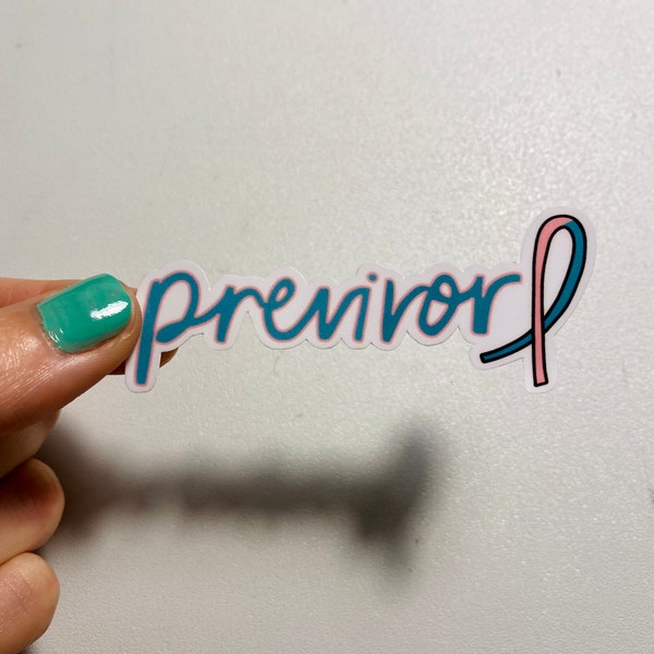 Previvor sticker, cancer awareness, October, gift for breast cancer survivor, BRCA, ovarian cancer, pink and teal ribbon, warrior, fighter