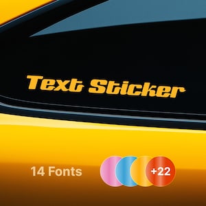 Può includere: Un'auto gialla con un finestrino nero. Il finestrino ha un adesivo in vinile giallo che dice "Text Sticker". L'auto ha un adesivo con il testo "14 Fonts" e tre cerchi colorati con il testo "+22" su uno dei cerchi.