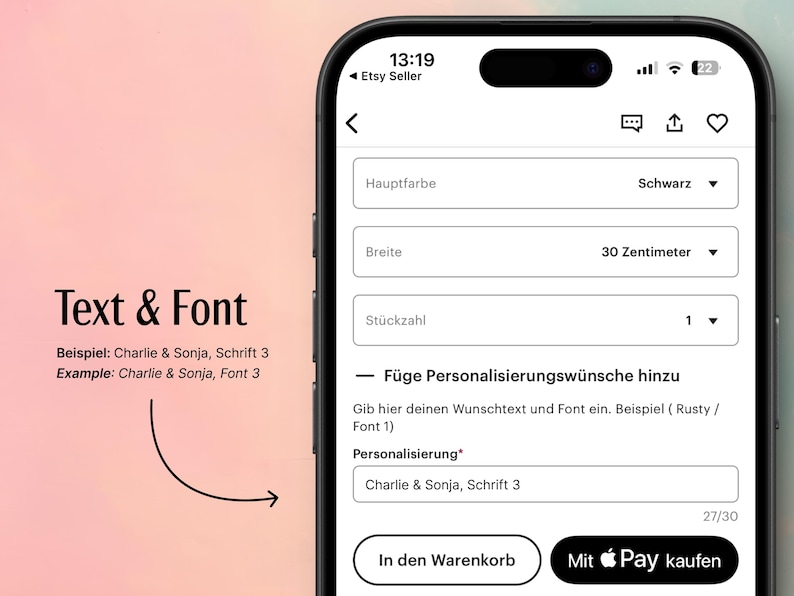 May include: A screenshot of an Etsy seller's mobile app showing a product customization screen. The screen includes fields for selecting the main color, width, quantity, and a text box for adding personalized text. The text box includes an example of "Charlie & Sonja, Schrift 3". The screen also includes buttons for adding the item to the cart and purchasing with Apple Pay.