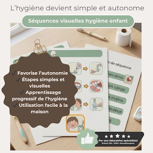 May include: Educational hygiene sequence charts for children. The charts feature visual steps for brushing teeth, washing hands, and other hygiene routines. Includes text in French: "L'hygiène devient simple et autonome" and "Séquences visuelles hygiène enfant".