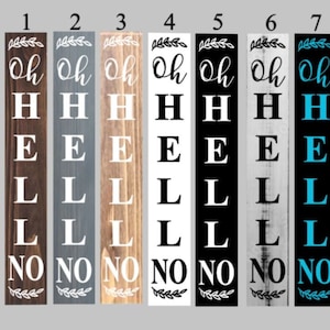 May include: Eight wooden signs with the text "Oh Hell No" in white, black, and gray lettering on different colored backgrounds. The signs are arranged in a row from left to right.