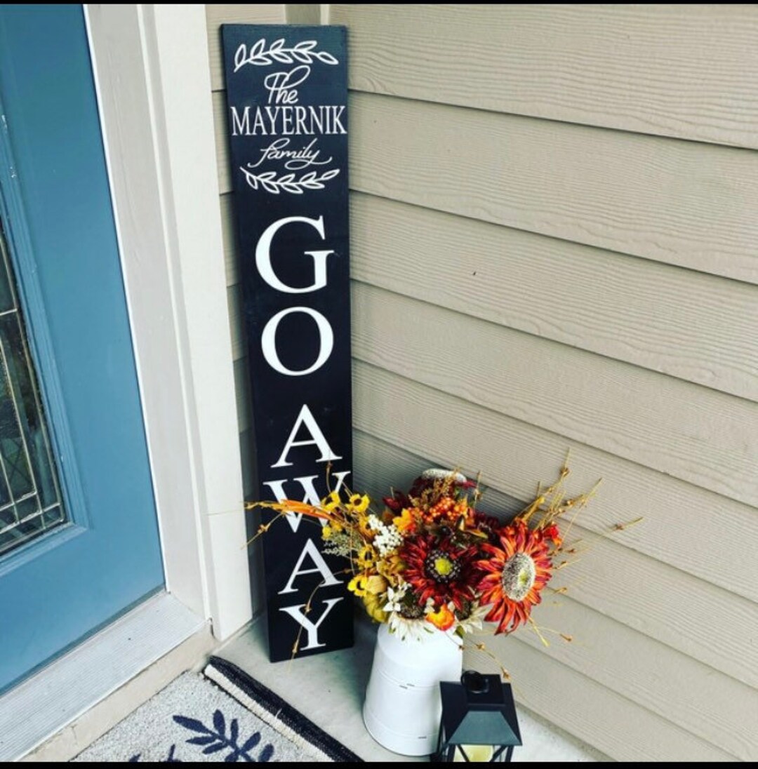 Go Away Funny Sign Front Porch Sign Sign Wooden Sign Custom Sign Etsy