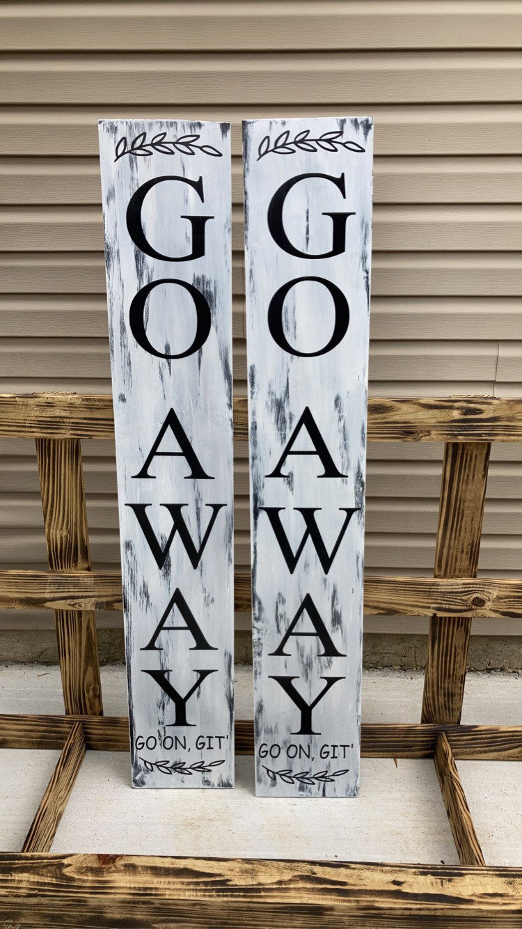 Go Away Go on Git Porch Sign Wooden Sign Go Away Etsy